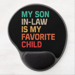 My Son In Law Is My Favorite Child Gel Mouse Pad