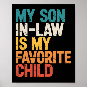 My Son-in-law Is My Favorite Child Gifts From Moth Poster