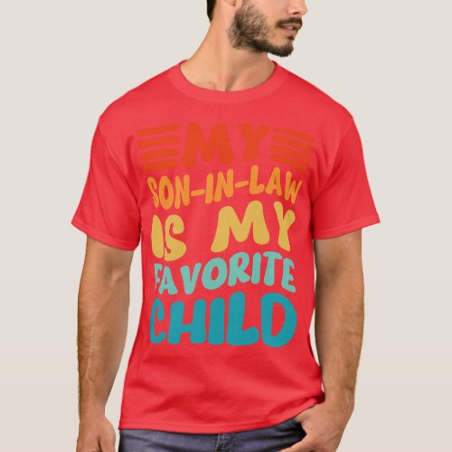 My Son In Law Is My Favorite Child Groovy Mother F T_Shirt