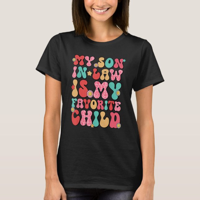 My Son In Law Is My Favorite Child  Groovy Retro M T-Shirt (Front)