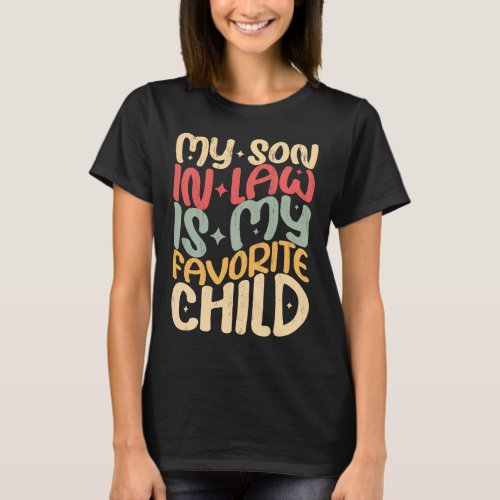 My Son In Law Is My Favorite Child Groovy Vintage T_Shirt