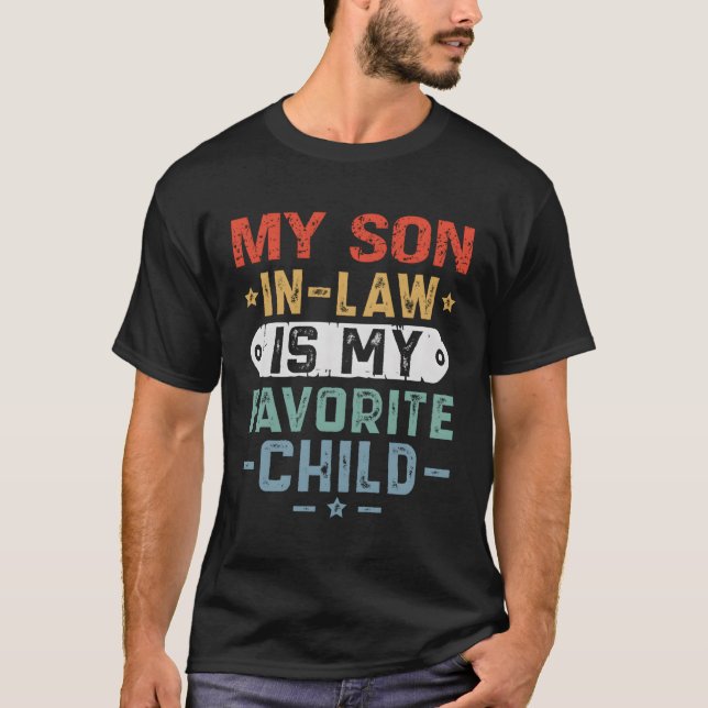 My Son-In-Law Is My Favorite Child Mom T-Shirt (Front)