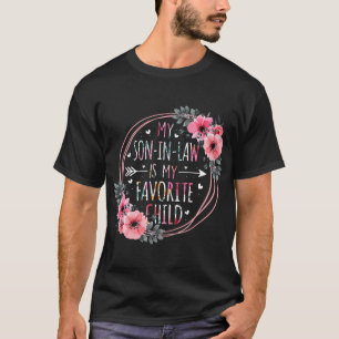My Son In Law Is My Favorite Child Mother-In-Law M T-Shirt