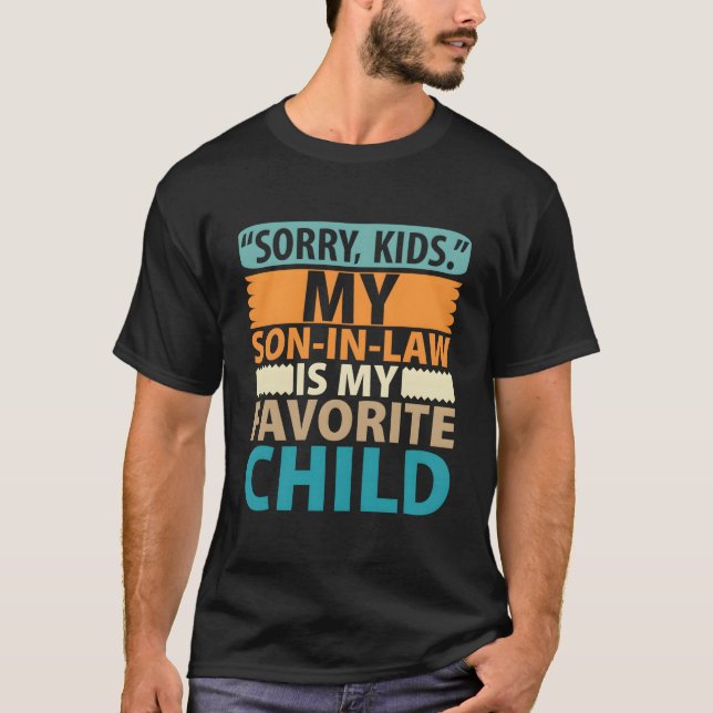 My Son In Law Is My Favorite Child Mothers Day Fam T-Shirt (Front)