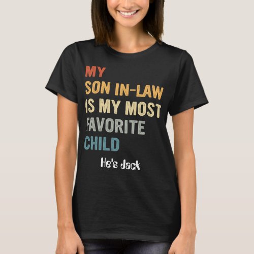 My Son In Law Is My Favorite Child Mothers Day T_Shirt