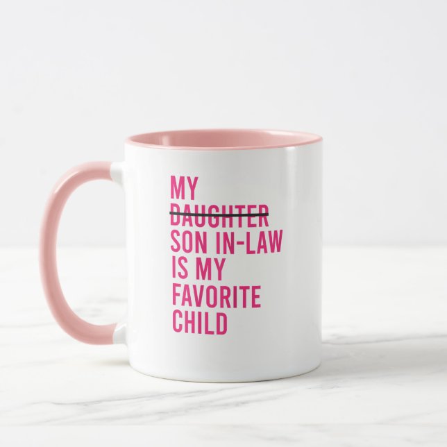 My Son In Law Is My Favorite Child Mug (Left)