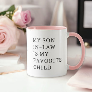 My Son In Law is My Favorite Child Mug