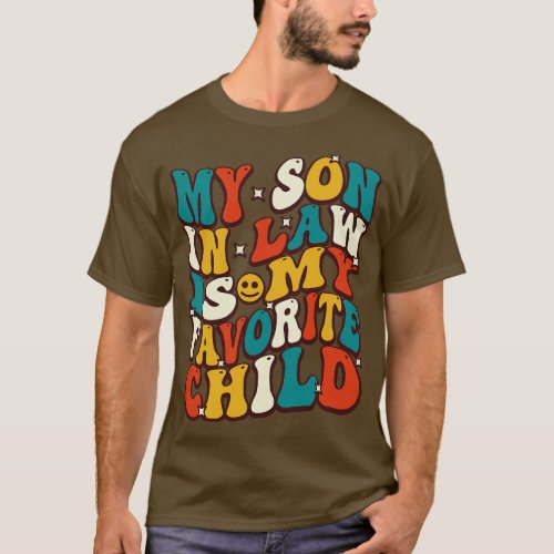 My Son In Law Is My Favorite Child Retro 80s 90s T_Shirt