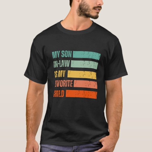 My Son In Law Is My Favorite Child Retro Family  T_Shirt