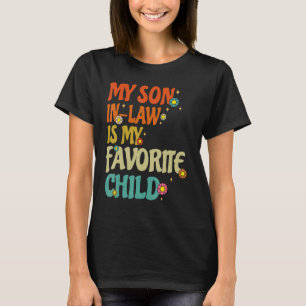My Son In Law Is My Favorite Child Retro Family We T-Shirt