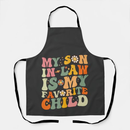 My Son In Law Is My Favorite Child Retro Groovy Apron
