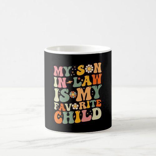My Son In Law Is My Favorite Child Retro Groovy Coffee Mug