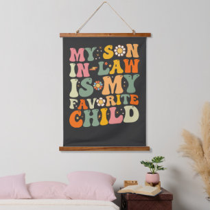 My Son In Law Is My Favorite Child Retro Groovy Hanging Tapestry