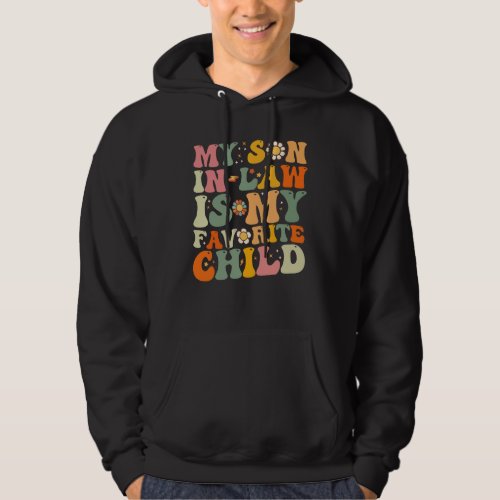 My Son In Law Is My Favorite Child Retro Groovy Hoodie