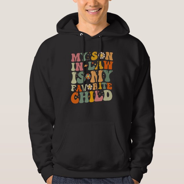 My Son In Law Is My Favorite Child Retro Groovy Hoodie (Front)
