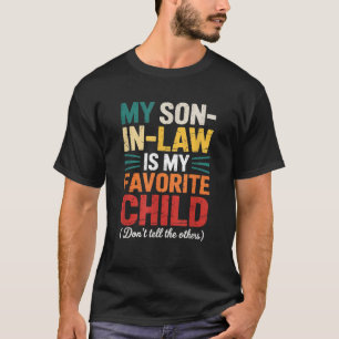 My Son In Law Is My Favorite Child Retro T-Shirt