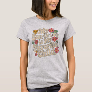 My Son-In-Law Is My Favorite Child Son Dad Mom T-Shirt