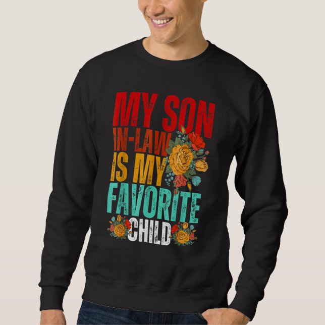 My Son In Law Is My Favorite Child Sunflower Sweatshirt (Front)