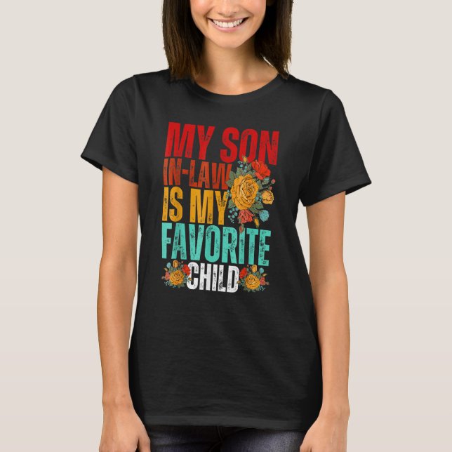 My Son In Law Is My Favorite Child Sunflower T-Shirt (Front)