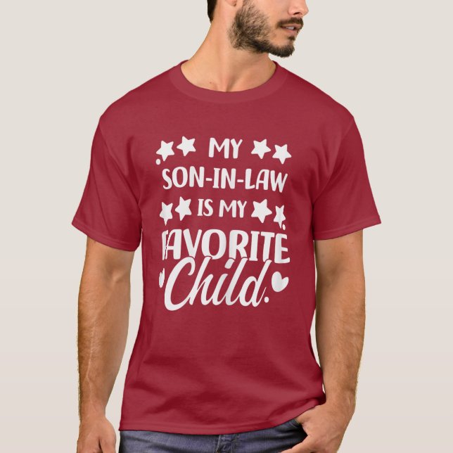 My Son In Law Is My Favorite Child T-Shirt (Front)