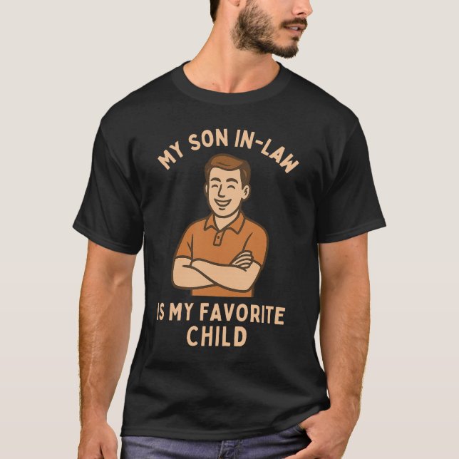 My Son In Law Is My Favorite Child T-Shirt (Front)