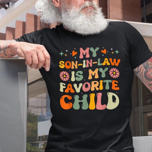 My Son In Law Is My Favorite Child T_Shirt