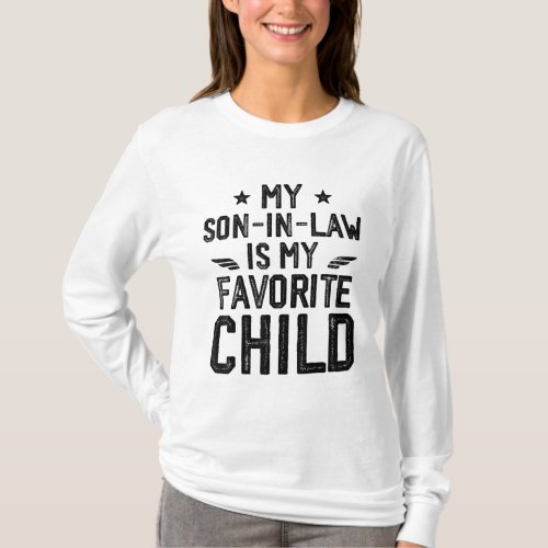 My Son In Law Is My Favorite Child T_Shirt