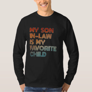My Son In Law Is My Favorite Child T-Shirt