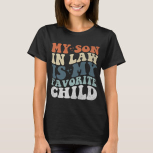 My Son in Law is My Favorite Child Tee Women's 