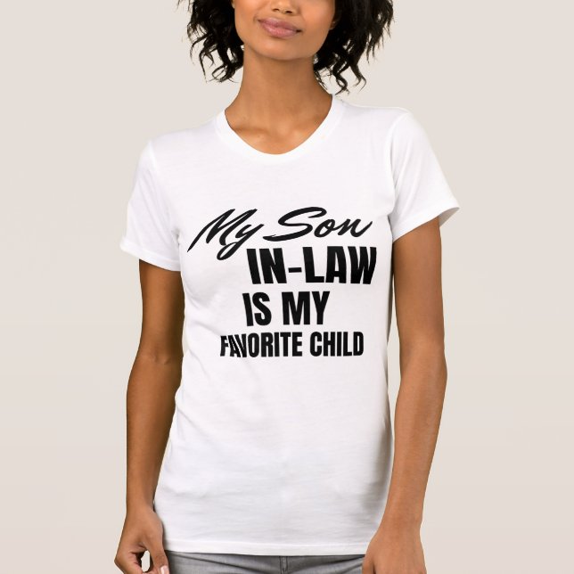 My Son In-Law Is My Favorite Child Unisex T-shirts (Front)