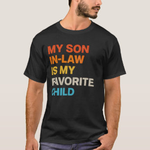 My Son-In-Law Is My Favorite Child Vintage T-Shirt