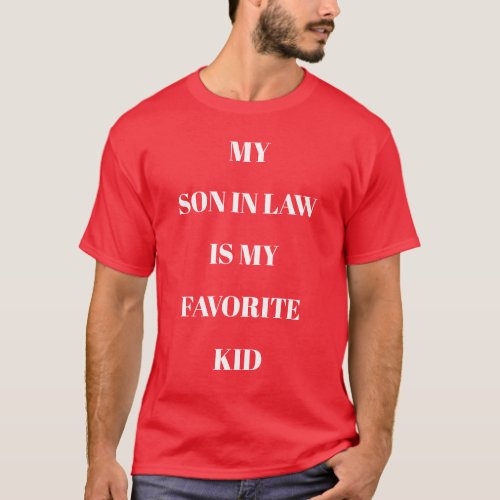 My Son In Law Is My Favorite Kid Red T_Shirt