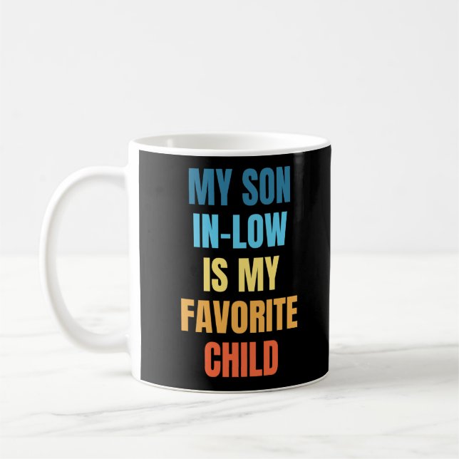 My Son In Law Is My Favourite Child  Coffee Mug (Left)