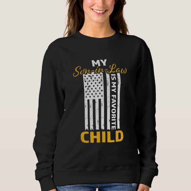 My Son In Law Is My Favourite Child Funny Mother-I Sweatshirt (Front)