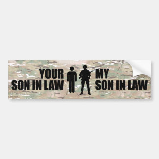 My Son in law serves in the military Bumper Sticker