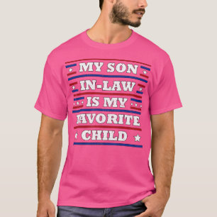 My Son InLaw Is My Favorite Child 1 T-Shirt