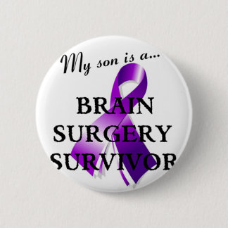 My Son Is A Brain Surgery Survivor Pinback Button