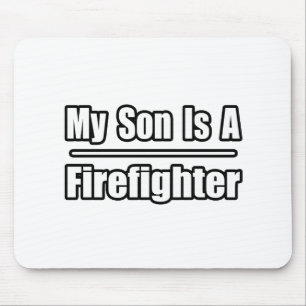 My Son Is A Firefighter Mouse Pad