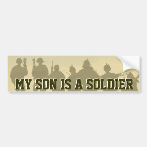 MY SON IS A SOLDIER ARMY BUMPER STICKER