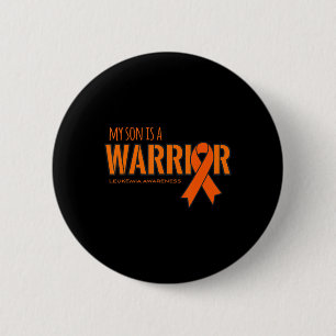 My Son is a Warrior Leukemia Cancer Awareness Button