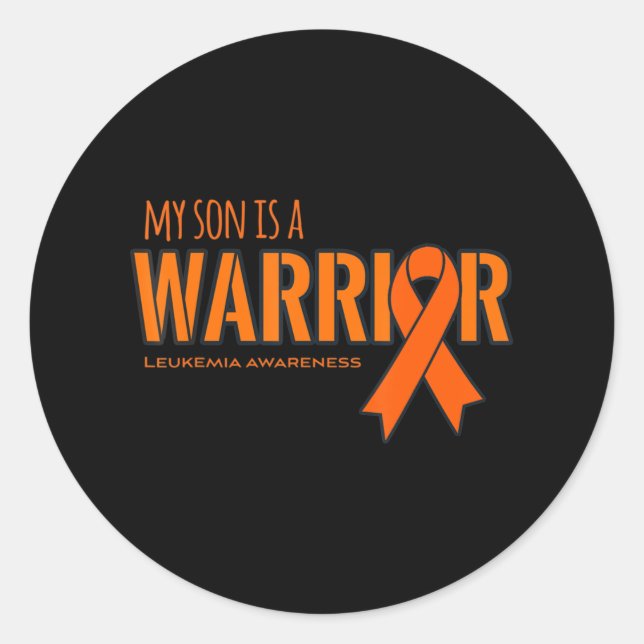 My Son is a Warrior Leukemia Cancer Awareness  Classic Round Sticker (Front)