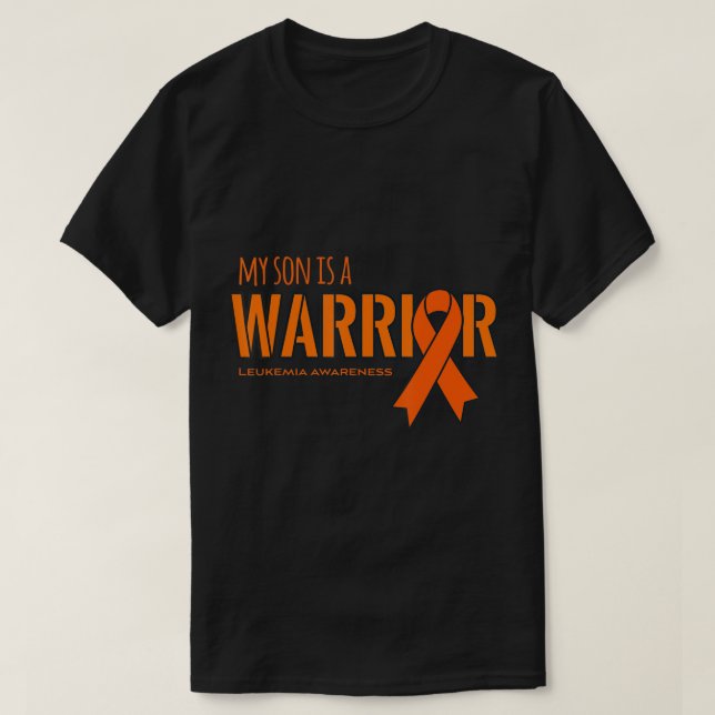 My Son is a Warrior Leukemia Cancer Awareness  T-Shirt (Design Front)