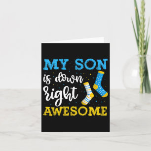 My Son Is Down Right Awesome Awareness Card