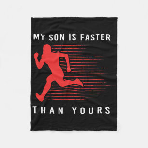 My Son Is Faster Than Yours Proud Track And Field  Fleece Blanket