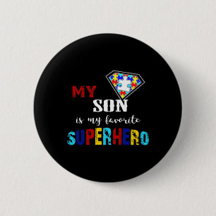 My Son Is My Favorite Superhero Autism Awareness G Button