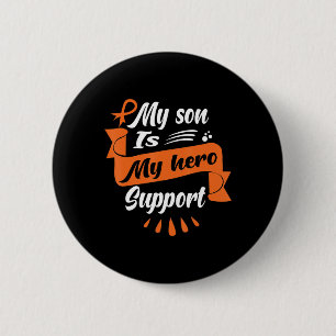 My Son Is My Hero Support Leukemia Cancer Awarene Button
