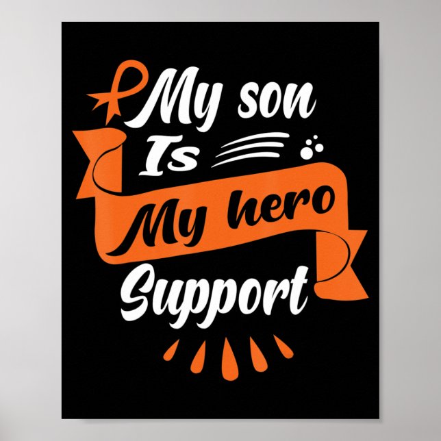 My Son Is My Hero Support  Leukemia Cancer Awarene Poster (Front)