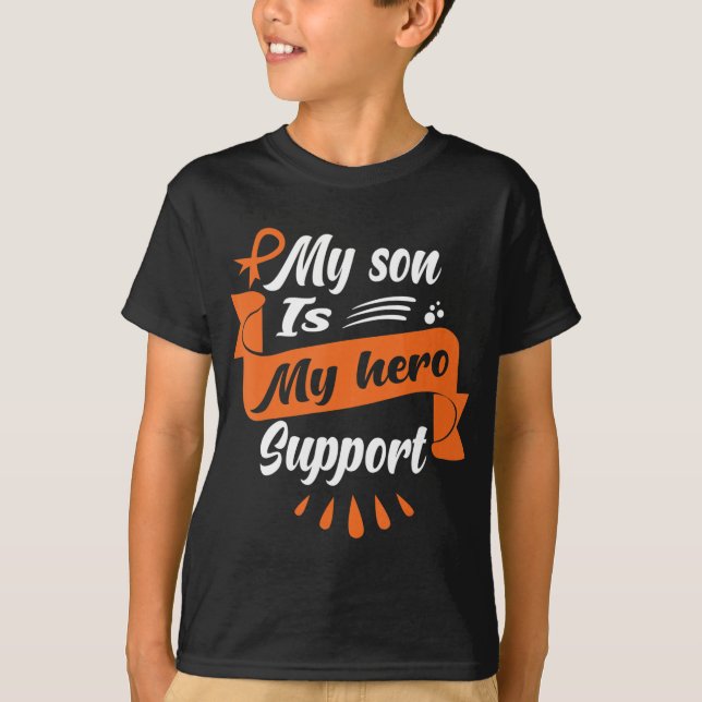 My Son Is My Hero Support  Leukemia Cancer Awarene T-Shirt (Front)