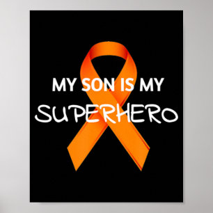 MY SON IS MY SUPERHERO LEUKEMIA AWARENESS MONTH T  POSTER