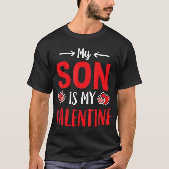 My Son Is My Valentine Cute Mother Boy Mom Valenti T-Shirt (Front)